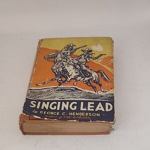 Vintage 1936 "Singing Lead" By George C Henderson First Edition